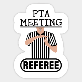 PTA Meeting Referee Time Out Parent Teacher Association Funny Sticker